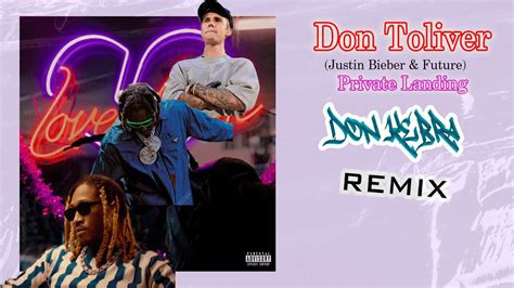 Don Toliver Private Landing Justin Bieber Future Remix YouTube