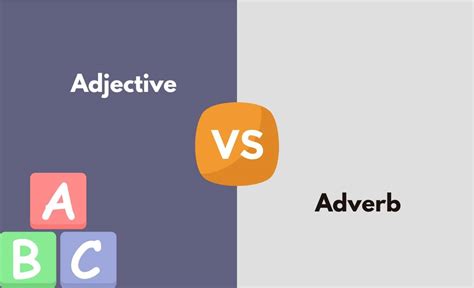 Adjective Vs Adverb What S The Difference With Table