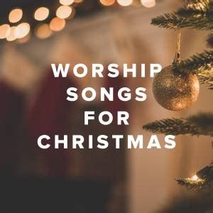 Worship Songs for Christmas - PraiseCharts