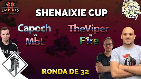 ShenAiXie Cup Capoch Vs MbL TheViper Vs F1re Ronda De 32 YouTube