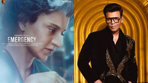 Karan Johar On Emergency Karan Johar Is Excited For Watching Kangana