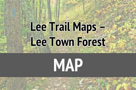 Lee Trail Mapping Lee Town Forest Strafford Regional Planning