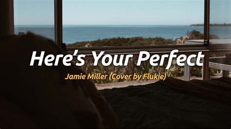 Jamie Miller Here S Your Perfect Cover By Flukie Lyrics YouTube