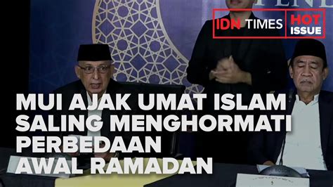 MUI Ajak Umat Islam Saling Menghormati Perbedaan Awal Ramadan YouTube