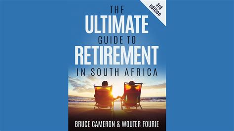 The Ultimate Guide To Retirement In South Africa