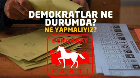 Demokratların son durumu ve yapılması gerekenler EuroNur SaidNursi de