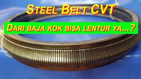 Cara Kerja Sabuk Baja Steelbelt CVT YouTube