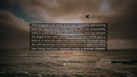 Lisa Kleypas Quote Tom Stopped In His Tracks As He Saw Cassandra