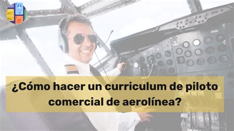 C Mo Hacer Un Curriculum De Piloto Comercial En