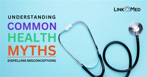 Understanding Common Health Myths Dispelling Misconceptions Linkomed