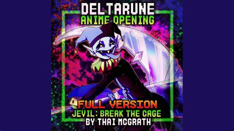 Jevil Anime Opening Break The Cage Full Version Youtube