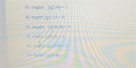 Solved Compare The Singlet And Triplet State Energies For Chegg