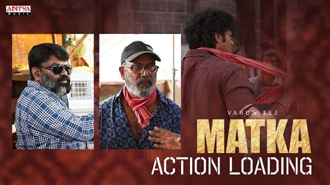 Matka Action Loading Varun Tej Meenakshi Chowdary Karuna Kumar