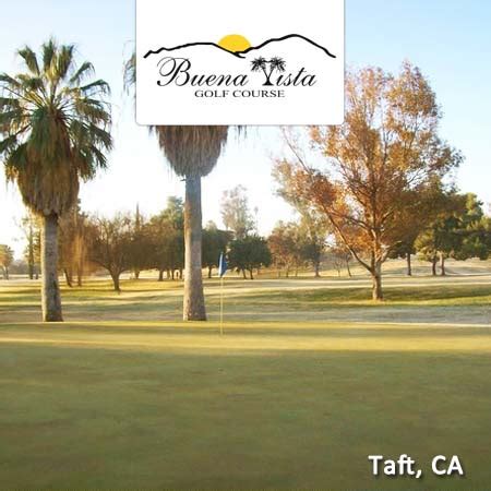 Buena Vista Golf Course - Taft, CA - Save up to 39%