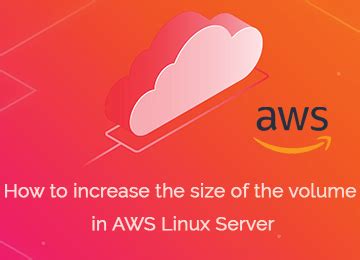 How To Increase Ebs Volume Size In Aws Linux Server