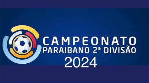 Confira Os Equipes Do Campeonato Paraibano Segunda Divis O