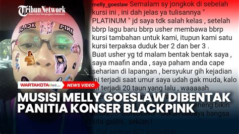 Musisi Melly Goeslaw Dibentak Panitia Konser Blackpink Youtube