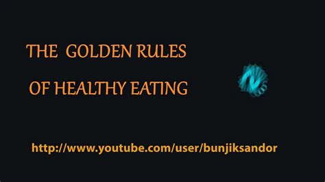 The Golden Rules Of Healthy Eating Youtube