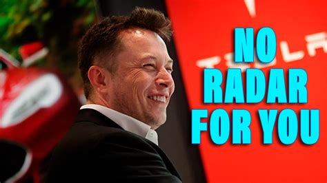 Elon Musk Overruled Tesla Engineers Who Knew Removing Radar Was A Bad