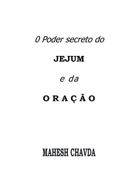 O Poder Secreto Do Jejum E Da Oração MAHESH CHAVDA Antes de Ler