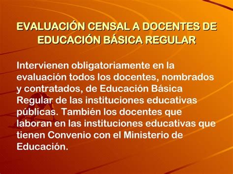 EVALUACION CENSAL A DOCENTES DE EDUCACION BASICA REGULAR PPT