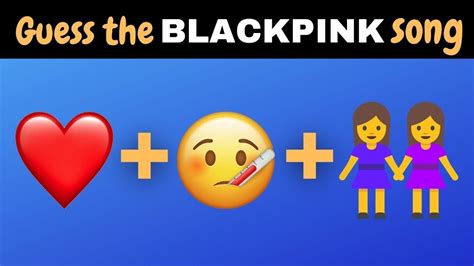 KPOP GAME Guess The Blackpink Song By Its Emojis YouTube