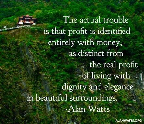 The Trouble Is That Profit Is Identified Entirely With Money As