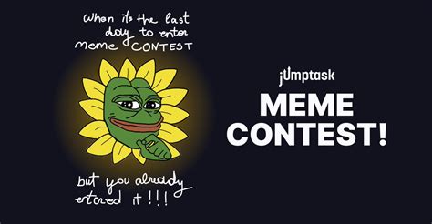 Jumptask On Twitter Its The Last Day To Enter Meme Contest Were