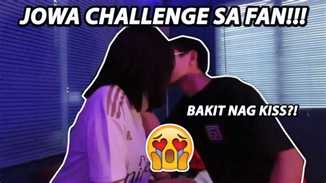 Jowa Challenge Sa Fan Bakit Nag Kiss Youtube