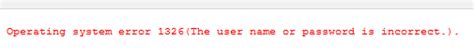 Sql Server Operating System Error The User Name Or Password Is