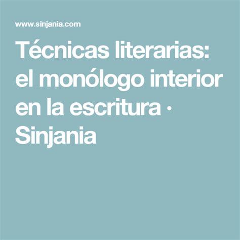 El Monólogo Interior En La Escritura · Sinjania Recursos Para Escritores Monologo Escritura