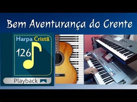 Bem Aventurança do Crente Harpa Cristã 126 use Playback letra