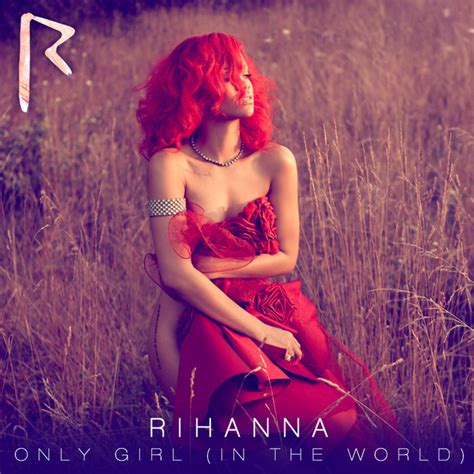 Only Girl In The World Single By Rihanna Spotify