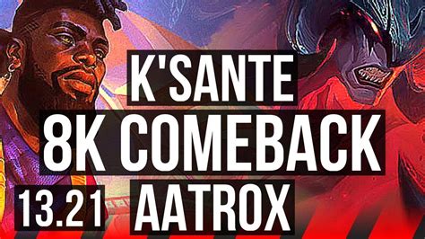 K SANTE Vs AATROX TOP Comeback Rank 4 K Sante Dominating Rank 21