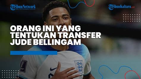 Transfer Jude Bellingham Ditentukan Oleh Orang Ini Real Madrid Siap