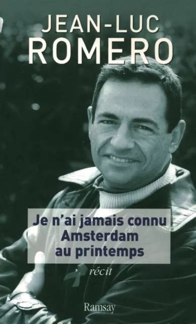 Livre Je N Ai Jamais Connu Amsterdam Au Printemps J L Romero Book Eur