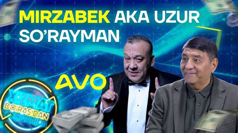 MIRZABEK AKA UZUR SORAYMAN XIZMAT DOIRASIDAN TASHQARIDA