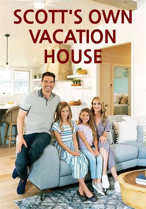 Scott S Vacation House Rules Season Episodes Streaming Online