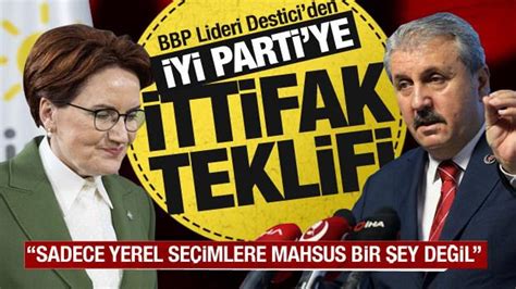 Bbp Lideri Destici Den Y Parti Ye Ittifak Teklifi Sadece Yerel