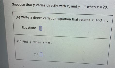 Solved Suppose That Y Varies Directly With X And Y 4 When