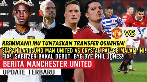 Resmi Debut Sabitzer Mu Tuntaskan Transfer Osimhen Jt Mu Vs Palace