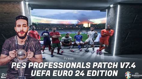 PES Professionals Patch Update V7 4 EURO24 EDITION اضافة بطولة اليورو