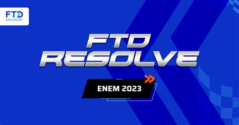 Quest O Enem Prova Azul Enem Ftd Resolve