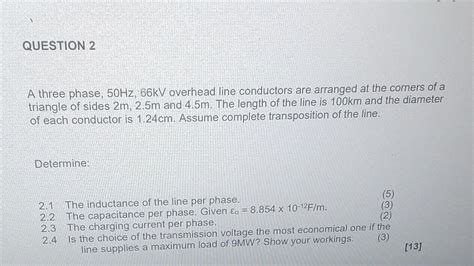 A Three Phase 50 Hz 66kV Overhead Line Conductors Chegg