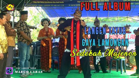 Live Full Album Margo Laras Gaya Lamongan Sedekah Majenon Youtube