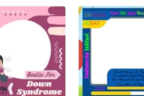 Twibbon Hari Down Syndrome Sedunia Desain Menarik Dan Kekinian