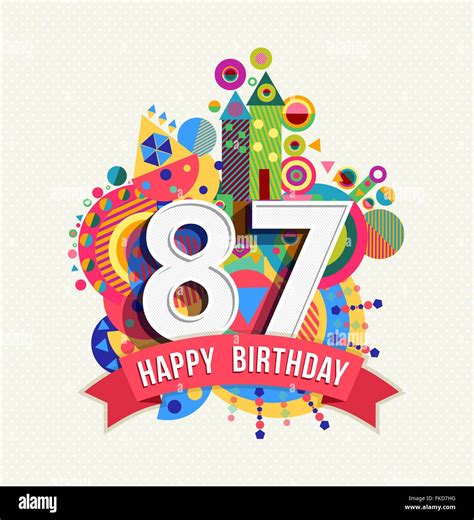 Happy Birthday Eighty Seven 87 Year Fun Celebration Anniversary