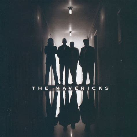 The Mavericks - The Mavericks Lyrics and Tracklist | Genius