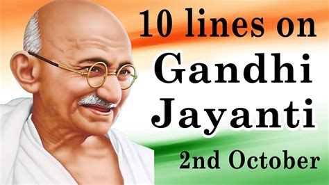 10 Lines On Mahatma Gandhi Jayanti In English Essay Speech Gandhi