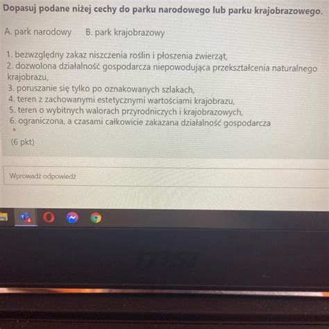 16 Dopasuj podane niżej cechy do parku narodowego lub parku